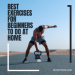 Best exercises for beginners to do at home